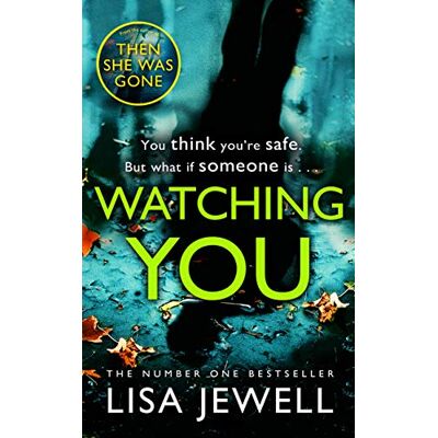Lisa Jewell Watching You: Brilliant Psychological Crime From The Author Of Then She Was Gone - Publicité Lisa Jewell Watching You: Brilliant Psychological Crime From The Author Of Then She Was Gone - Publicité