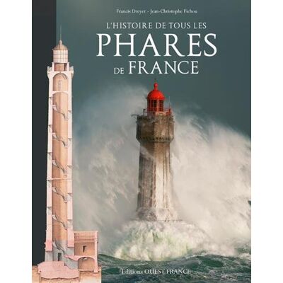 Collectif L'Histoire De Tous Les Phares De France - Publicité Collectif L'Histoire De Tous Les Phares De France - Publicité