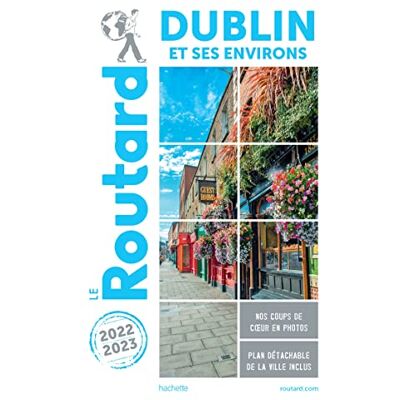 Le Routard Dublin Et Ses Environs : 2022-2023 - Publicité Le Routard Dublin Et Ses Environs : 2022-2023 - Publicité