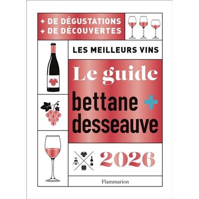 Thierry Desseauve Le Nouveau Bettane + Desseauve 2026 : Les Meilleurs Vins : + De Dégustations, + De Découvertes - Publicité Thierry Desseauve Le Nouveau Bettane + Desseauve 2026 : Les Meilleurs Vins : + De Dégustations, + De Découvertes - Publicité