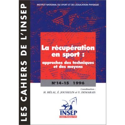 Collectif Cahiers De L'Insep (Les), N° 14-15. La Récupération En Sport : Approches Des Techniques Et Des Moyens : Actes Des Entretiens De L'Insep, Octobre 1994 - Publicité Collectif Cahiers De L'Insep (Les), N° 14-15. La Récupération En Sport : Approches Des Techniques Et Des Moyens : Actes Des Entretiens De L'Insep, Octobre 1994 - Publicité
