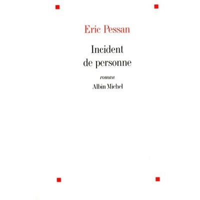 Eric Pessan Incident De Personne - Publicité Eric Pessan Incident De Personne - Publicité