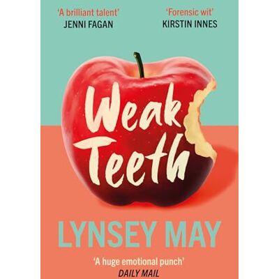 Lynsey May Weak Teeth: Waterstones Scottish Book Of The Month - Publicité Lynsey May Weak Teeth: Waterstones Scottish Book Of The Month - Publicité