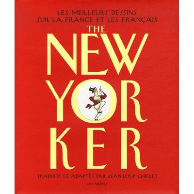 Chiflet, J. L. The New Yorker : Les Meilleurs Dessins Sur La France Et Les Français - Publicité Chiflet, J. L. The New Yorker : Les Meilleurs Dessins Sur La France Et Les Français - Publicité