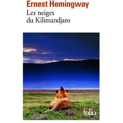 Ernest Hemingway Les Neiges Du Kilimandjaro. Dix Indiens : Et Autres Nouvelles - Publicité Ernest Hemingway Les Neiges Du Kilimandjaro. Dix Indiens : Et Autres Nouvelles - Publicité