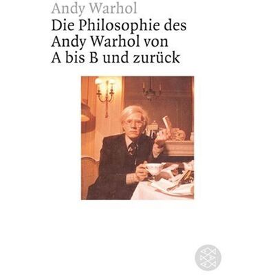 Die Philosophie Des Andy Warhol Von A Bis B Und Zurück - Publicité Die Philosophie Des Andy Warhol Von A Bis B Und Zurück - Publicité