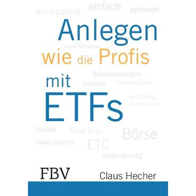 Claus Hecher Anlegen Wie Die Profis Mit Etfs - Publicité Claus Hecher Anlegen Wie Die Profis Mit Etfs - Publicité