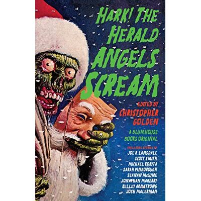 Christopher Golden Hark! The Herald Angels Scream: An Anthology (Blumhouse Books) - Publicité Christopher Golden Hark! The Herald Angels Scream: An Anthology (Blumhouse Books) - Publicité