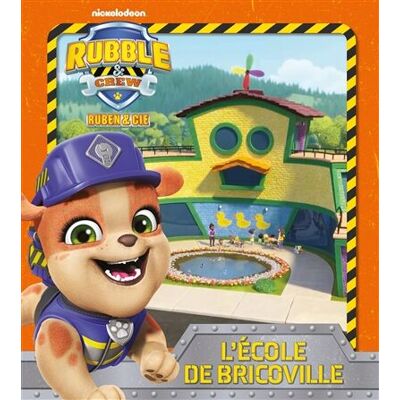 Rubble & Crew, Ruben & Cie. L'École De Bricoville - Publicité Rubble & Crew, Ruben & Cie. L'École De Bricoville - Publicité