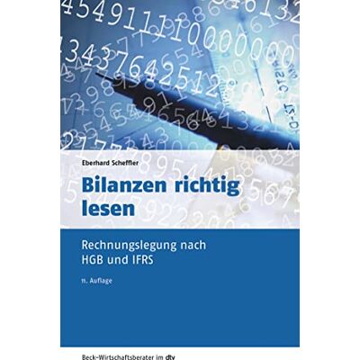 Eberhard Scheffler Bilanzen Richtig Lesen: Rechnungslegung Nach Hgb Und Ifrs (Beck-Wirtschaftsberater Im Dtv) - Publicité Eberhard Scheffler Bilanzen Richtig Lesen: Rechnungslegung Nach Hgb Und Ifrs (Beck-Wirtschaftsberater Im Dtv) - Publicité