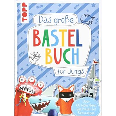 frechverlag Das Große Bastelbuch Für Jungs: Über 60 Coole Ideen Von Ritter Bis Rennwagen - Publicité frechverlag Das Große Bastelbuch Für Jungs: Über 60 Coole Ideen Von Ritter Bis Rennwagen - Publicité