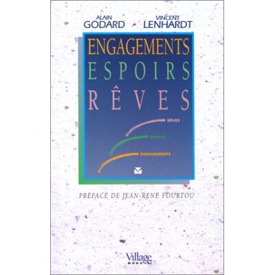 Vincent Lenhardt Engagements, Espoirs, Rêves (Management & Or) - Publicité Vincent Lenhardt Engagements, Espoirs, Rêves (Management & Or) - Publicité