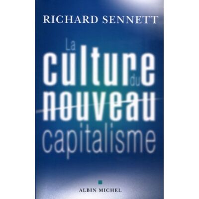 Richard Sennett La Culture Du Nouveau Capitalisme - Publicité Richard Sennett La Culture Du Nouveau Capitalisme - Publicité