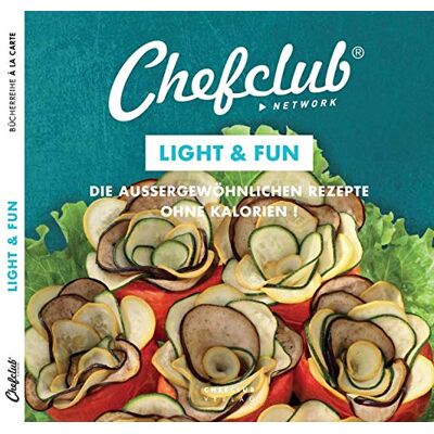 SNACKING MEDIA Light & Fun: Die Aussergewöhnlichen Rezepte Ohne Kalorien! (A La Carte) - Publicité SNACKING MEDIA Light & Fun: Die Aussergewöhnlichen Rezepte Ohne Kalorien! (A La Carte) - Publicité