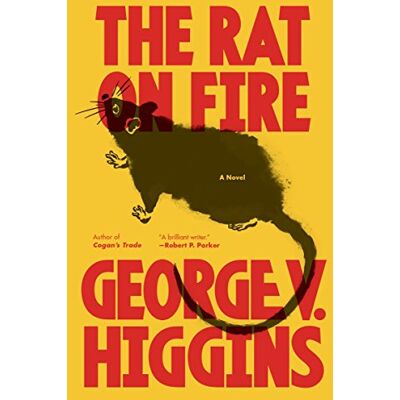 Higgins, George V. The Rat On Fire (Vintage Crime/black Lizard) - Publicité Higgins, George V. The Rat On Fire (Vintage Crime/black Lizard) - Publicité
