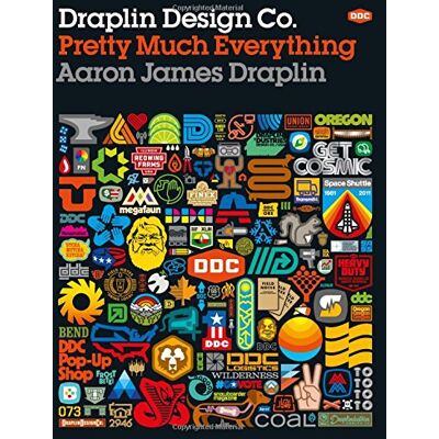 Draplin, Aaron James Draplin Design Co: Pretty Much Everything - Publicité Draplin, Aaron James Draplin Design Co: Pretty Much Everything - Publicité