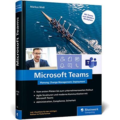Markus Widl Microsoft Teams: Planung, Change Management, Deployment. Über 500 Seiten Zum Professionellen Einsatz Von Teams Im Unternehmen - Publicité Markus Widl Microsoft Teams: Planung, Change Management, Deployment. Über 500 Seiten Zum Professionellen Einsatz Von Teams Im Unternehmen - Publicité
