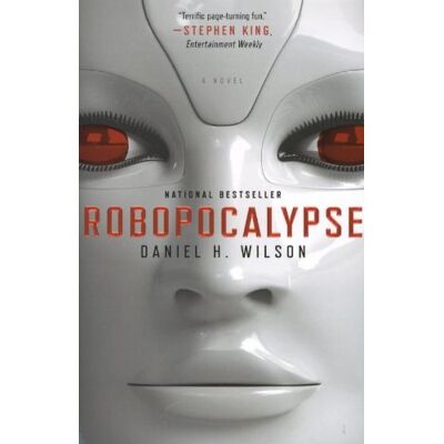 Wilson, Daniel H. Robopocalypse: A Novel (Vintage Contemporaries) - Publicité Wilson, Daniel H. Robopocalypse: A Novel (Vintage Contemporaries) - Publicité