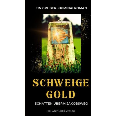 Thomas Gruber Schweigegold: Schatten Überm Jakobsweg - Publicité Thomas Gruber Schweigegold: Schatten Überm Jakobsweg - Publicité