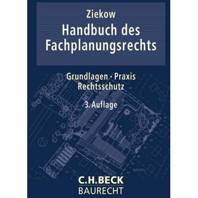Jan Ziekow Handbuch Des Fachplanungsrechts: Grundlagen, Praxis, Rechtsschutz (C.H. Beck Baurecht) - Publicité Jan Ziekow Handbuch Des Fachplanungsrechts: Grundlagen, Praxis, Rechtsschutz (C.H. Beck Baurecht) - Publicité