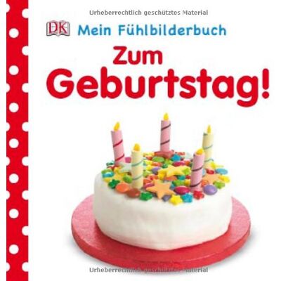 Franziska Jaekel Mein Fühlbilderbuch: Zum Geburtstag!: Ab 6 Monate - Publicité Franziska Jaekel Mein Fühlbilderbuch: Zum Geburtstag!: Ab 6 Monate - Publicité