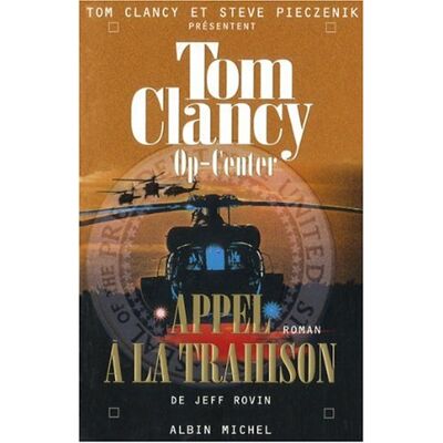 Tom Clancy Op-Center. Vol. 11. Appel À La Trahison - Publicité Tom Clancy Op-Center. Vol. 11. Appel À La Trahison - Publicité