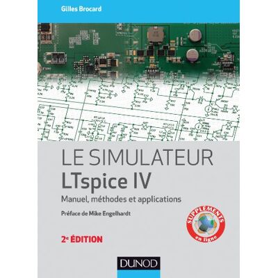 Gilles Brocard Le Simulateur Lt Spice Iv : Manuel, Méthodes Et Applications - Publicité Gilles Brocard Le Simulateur Lt Spice Iv : Manuel, Méthodes Et Applications - Publicité