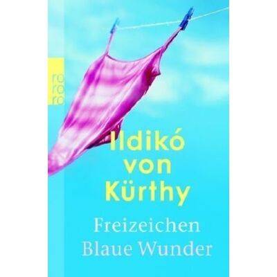 Kürthy, Ildikó von Freizeichen / Blaue Wunder. Publicité Kürthy, Ildikó von Freizeichen / Blaue Wunder. Publicité