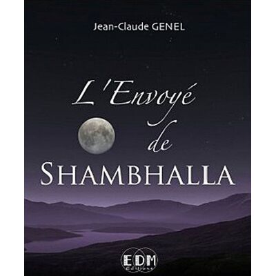 Jean-Claude Genel L'Envoyé De Shambhalla - Publicité Jean-Claude Genel L'Envoyé De Shambhalla - Publicité