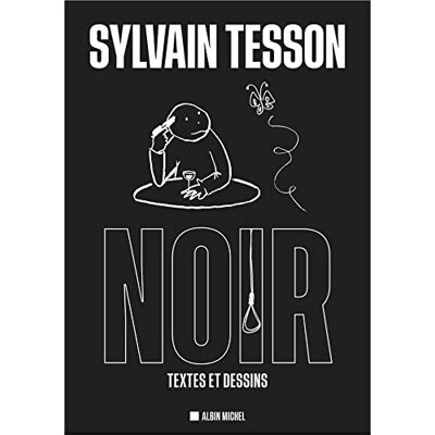 Sylvain Tesson Noir : Textes Et Dessins - Publicité Sylvain Tesson Noir : Textes Et Dessins - Publicité
