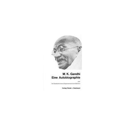 Mahatma Gandhi Eine Autobiographie Oder Die Geschichte Meiner Experimente Mit Der Wahrheit - Publicité Mahatma Gandhi Eine Autobiographie Oder Die Geschichte Meiner Experimente Mit Der Wahrheit - Publicité