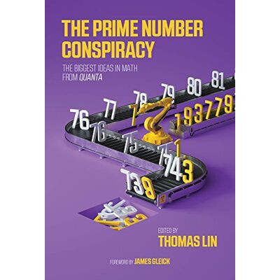 Thomas Lin Prime Number Conspiracy: A Collection Of The Best Quanta Math Stories (Mit Press) - Publicité Thomas Lin Prime Number Conspiracy: A Collection Of The Best Quanta Math Stories (Mit Press) - Publicité
