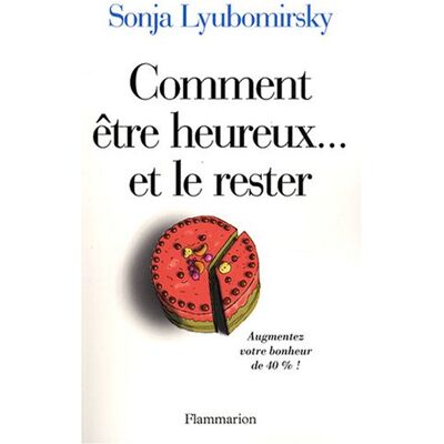 Sonja Lyubomirsky Comment Être Heureux... Et Le Rester : Augmentez Votre Bonheur De 40 % - Publicité Sonja Lyubomirsky Comment Être Heureux... Et Le Rester : Augmentez Votre Bonheur De 40 % - Publicité