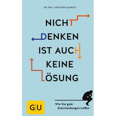 Christoph Quarch Nicht Denken Ist Auch Keine Lösung - Publicité Christoph Quarch Nicht Denken Ist Auch Keine Lösung - Publicité