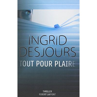 Ingrid Desjours Tout Pour Plaire - Publicité Ingrid Desjours Tout Pour Plaire - Publicité