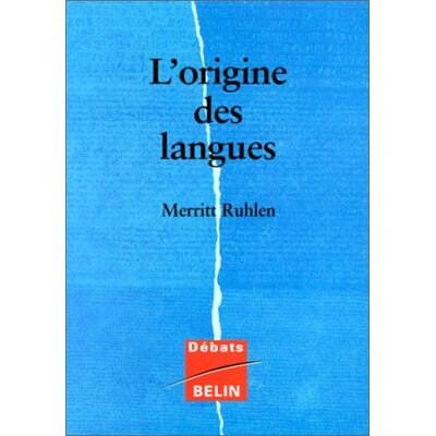 Merritt Ruhlen L'Origine Des Langues : Sur Les Traces De La Langue Mère - Publicité Merritt Ruhlen L'Origine Des Langues : Sur Les Traces De La Langue Mère - Publicité