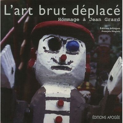 Patricia Allio L'Art Brut Déplacé : Hommage À Jean Grard : Exposition, Bruz, Le Grand Logis, 31 Janvier Au 31 Mars 2006. Art Brut Displaced : Homage To Jean Grard - Publicité Patricia Allio L'Art Brut Déplacé : Hommage À Jean Grard : Exposition, Bruz, Le Grand Logis, 31 Janvier Au 31 Mars 2006. Art Brut Displaced : Homage To Jean Grard - Publicité
