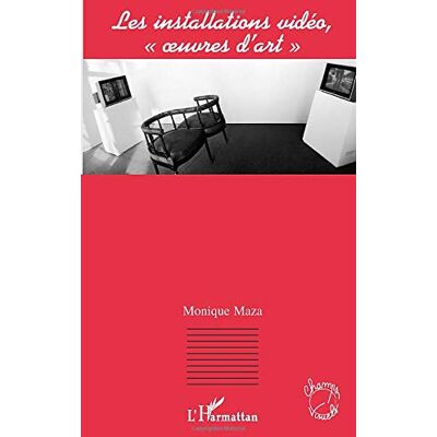 Monique Maza Les Installations Vidéo Oeuvres D'Art - Publicité Monique Maza Les Installations Vidéo Oeuvres D'Art - Publicité