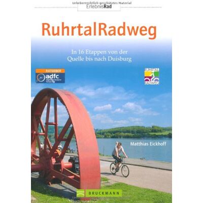 Matthias Eickhoff Erlebnis Rad Ruhrtalradweg: In 16 Etappen Von Der Quelle Bis Nach Duisburg - Publicité Matthias Eickhoff Erlebnis Rad Ruhrtalradweg: In 16 Etappen Von Der Quelle Bis Nach Duisburg - Publicité