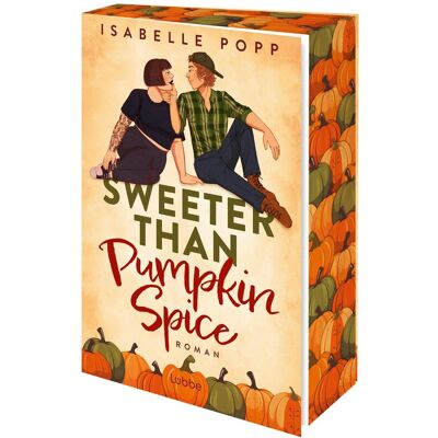 Isabelle Popp Sweeter Than Pumpkin Spice: Romance Small Town Romance Mit Spice Und Viel Gefühl #grumpymeetssunshine #hefallsfirst - Publicité Isabelle Popp Sweeter Than Pumpkin Spice: Romance Small Town Romance Mit Spice Und Viel Gefühl #grumpymeetssunshine #hefallsfirst - Publicité