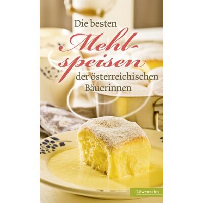 Various Die Besten Mehlspeisen Der Österreichischen Bäuerinnen - Publicité Various Die Besten Mehlspeisen Der Österreichischen Bäuerinnen - Publicité