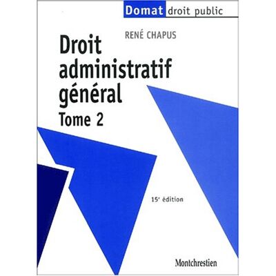 R. Chapus Droit Administratif Général. Vol. 2 - Publicité R. Chapus Droit Administratif Général. Vol. 2 - Publicité