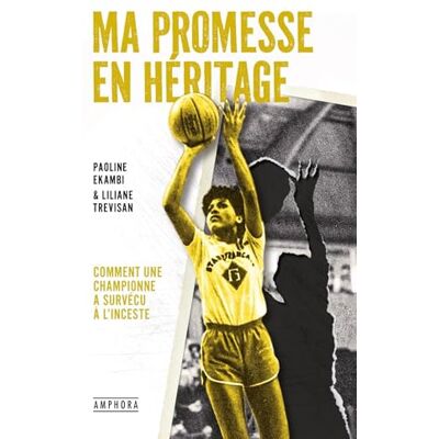 Paoline Ekambi Ma Promesse En Héritage : Comment Une Sportive A Survécu À L'Inceste - Publicité Paoline Ekambi Ma Promesse En Héritage : Comment Une Sportive A Survécu À L'Inceste - Publicité