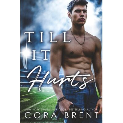 Cora Brent Till It Hurts (Brother'S Best Friend Romance) - Publicité Cora Brent Till It Hurts (Brother'S Best Friend Romance) - Publicité
