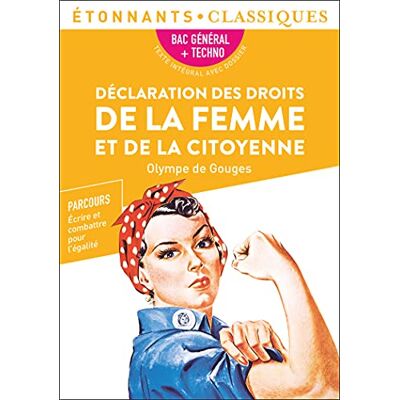 Olympe de Gouges Déclaration Des Droits De La Femme Et De La Citoyenne : Bac Général + Techno : Parcours Écrire Et Combattre Pour L'Égalité - Publicité Olympe de Gouges Déclaration Des Droits De La Femme Et De La Citoyenne : Bac Général + Techno : Parcours Écrire Et Combattre Pour L'Égalité - Publicité
