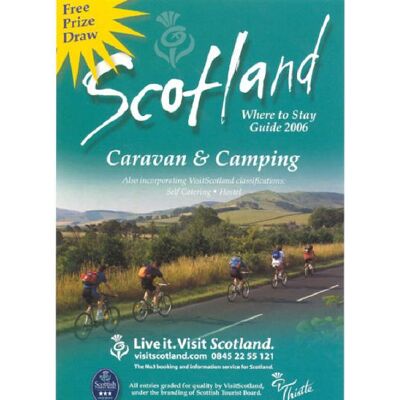 Collectif Scotland 2006: Where To Stay Caravan And Camping (Visitscotland S.) - Publicité Collectif Scotland 2006: Where To Stay Caravan And Camping (Visitscotland S.) - Publicité