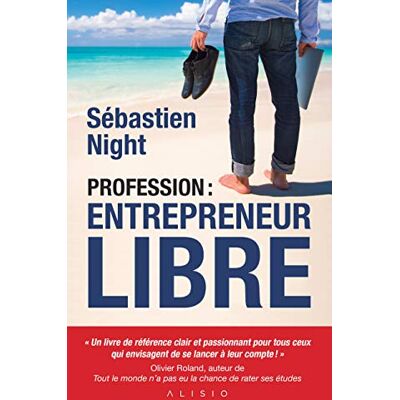 Sébastien Night Profession : Entrepreneur Libre - Publicité Sébastien Night Profession : Entrepreneur Libre - Publicité