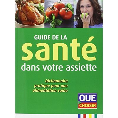 Anne Cogos Guide De La Santé Dans Votre Assiette : Dictionnaire Pratique Pour Une Alimentation Saine - Publicité Anne Cogos Guide De La Santé Dans Votre Assiette : Dictionnaire Pratique Pour Une Alimentation Saine - Publicité