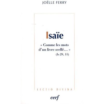 Joëlle Ferry Isaïe : Comme Les Mots D'Un Livre Scellé... (Is 29, 11) - Publicité Joëlle Ferry Isaïe : Comme Les Mots D'Un Livre Scellé... (Is 29, 11) - Publicité