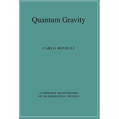 Carlo Rovelli Quantum Gravity (Cambridge Monographs On Mathematical Physics) - Publicité Carlo Rovelli Quantum Gravity (Cambridge Monographs On Mathematical Physics) - Publicité